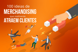 100 ideias de merchandising que realmente atraem clientes