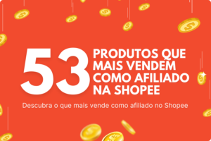O que mais vende como afiliado no Shopee?