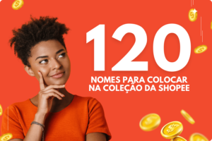 Qual nome colocar na coleção da Shopee?