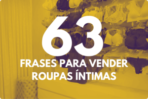 Frases para vender roupas íntimas