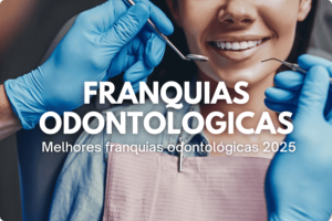 Franquias Odontológicas