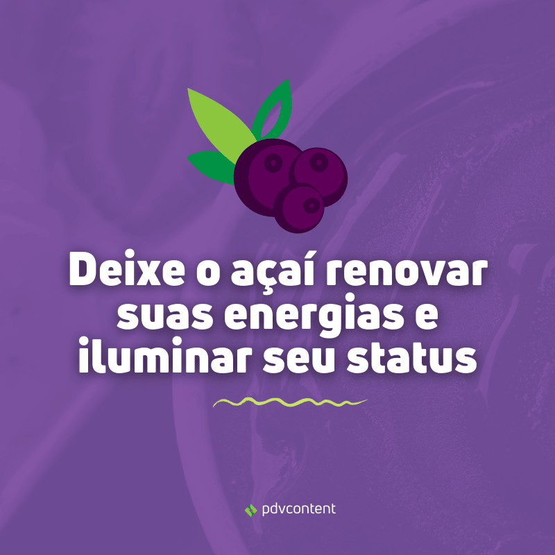 Frases de Açaí para Status de Simplicidade e Autenticidade