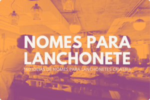 Nomes para Lanchonete
