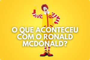 O que aconteceu com o Ronald McDonald?