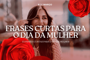 Frases curtas para o Dia da Mulher