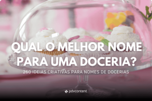 Qual o melhor nome para uma doceria?