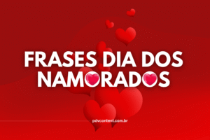 Frases Dia dos Namorados