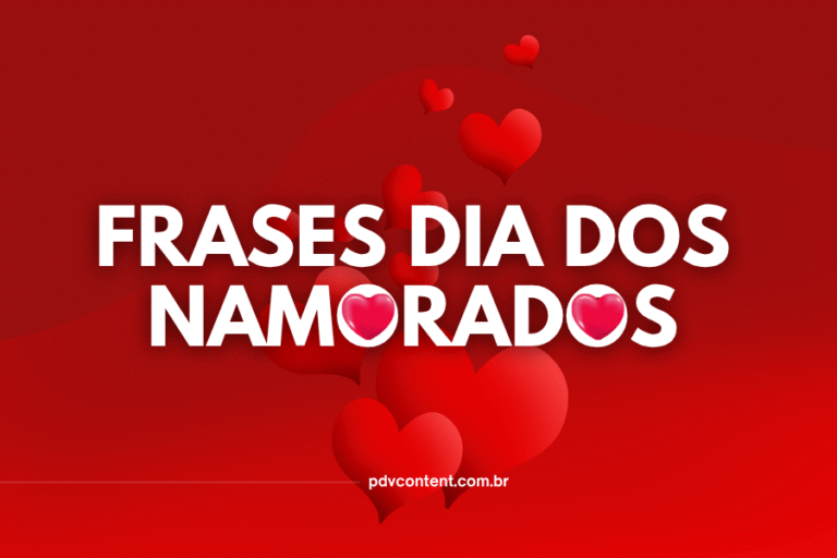 Frases Dia dos Namorados